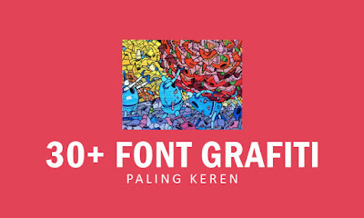 30+ Font Grafiti Paling Keren