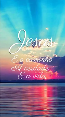Jesus Caminho, Verdade e Vida Wallpaper Celular