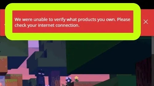 Fix Minecraft Launcher We Were Unable To Verify What Products You Own Problem Solved