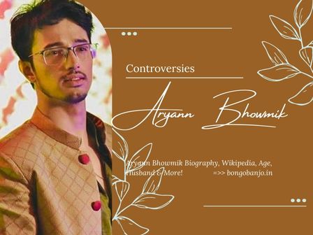 Aryann Bhowmik Controversies