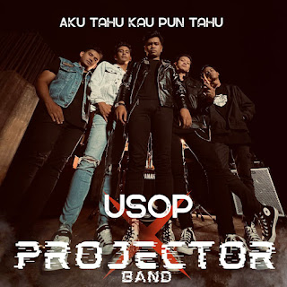 Projector Band & Usop - Aku Tahu Kau Pun Tahu MP3