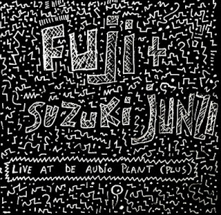 Fuji + Suzuki Junzo  "Live at De Audio Plant Plus​​.​​​.​​. "2018 Japan  Psych Space Rock,Kraut Rock  (feat Bart De Paepe (Slow tapes), Mik Quantius (Embryo), Junzo Suzuki (Miminokoto/20 Guilders)