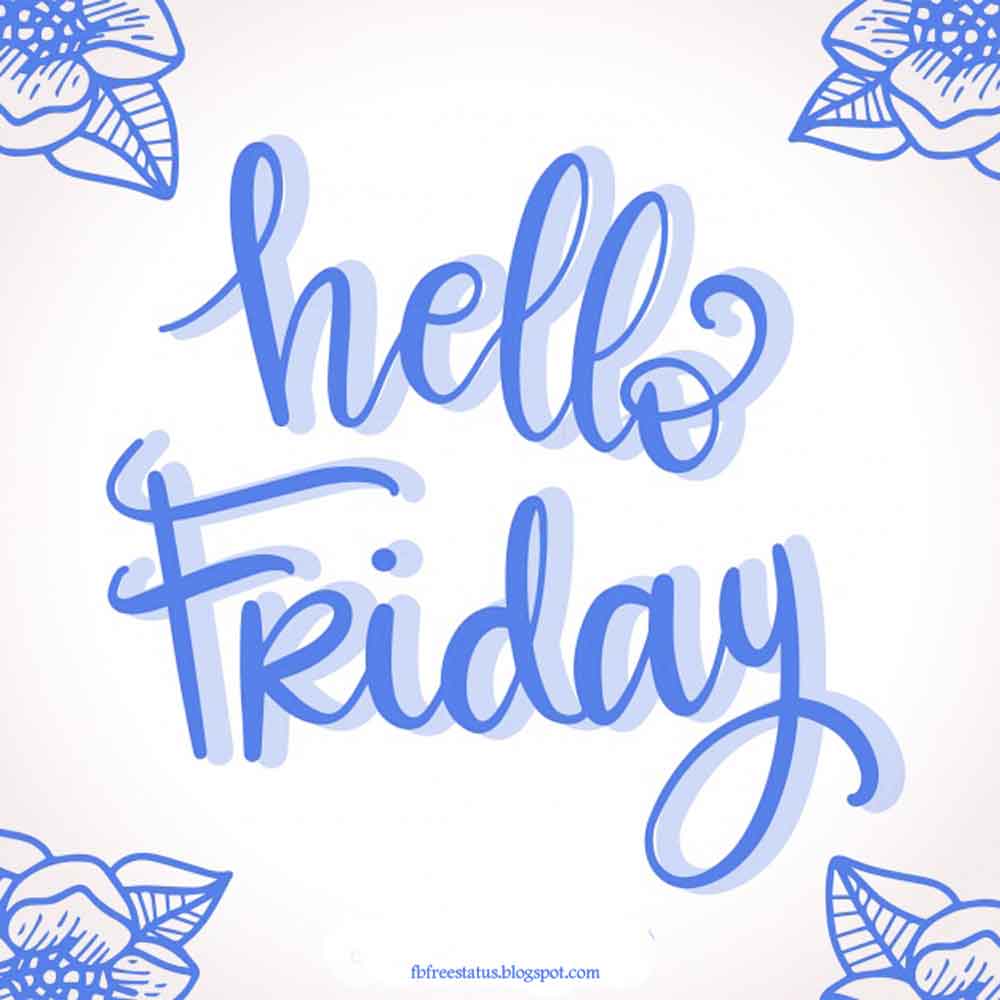 Friday quotes funny, Hello Friday.