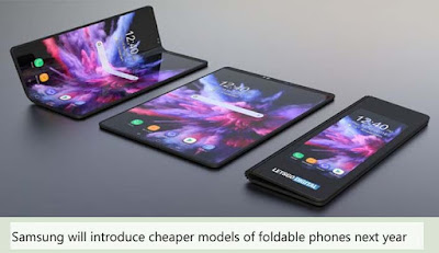 Samsung will introduce cheaper models of foldable phones next year
