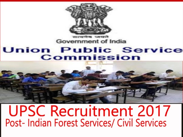 UPSC Recruitment 2017, 1090 Posts Of Forest Services & Civil Services, Apply Online