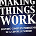 Télécharger Making Things Work: Solving Complex Problems In A Complex World Livre audio