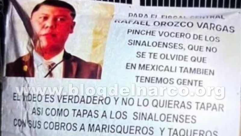 CJNG cuelga en Mexicali narcomanta y cabeza para Rafael Orozco Vargas, Fiscal de Baja California