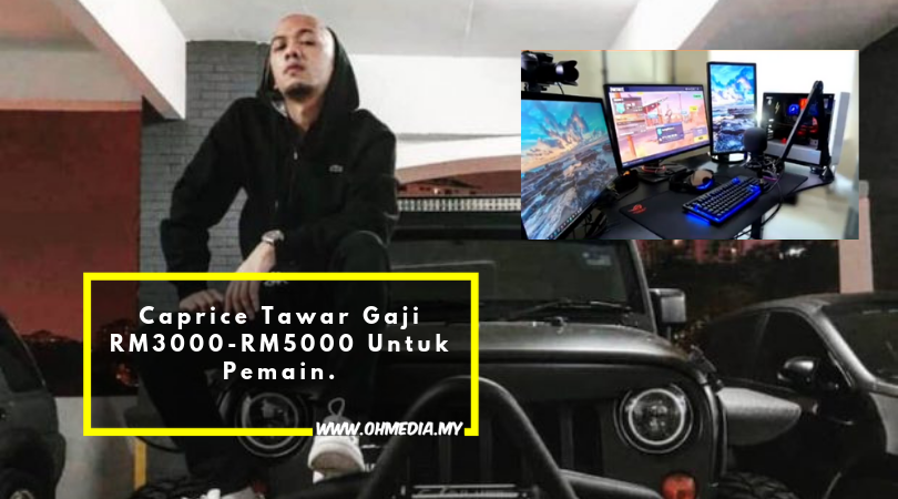 Caprice Tawar Gaji RM3,000 - RM5,000 Untuk PUBG M