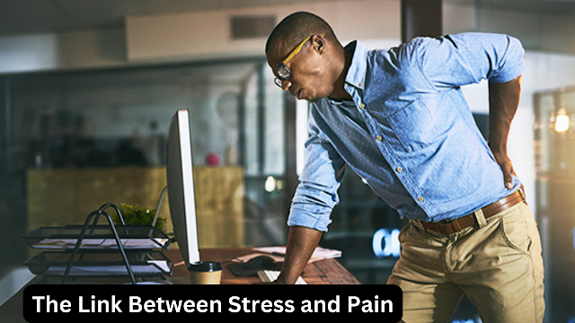 The Link between Stress and Pain