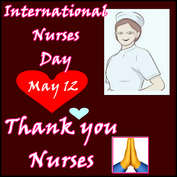 Happy International Nurses Day - 12th of May