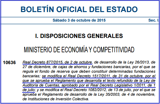 Real Decreto 877/2015, de 2 de octubre, por el que se modifica el Real Decreto 1517/2011, de 31 de octubre, por el que se aprueba el Reglamento que desarrolla el texto refundido de la Ley de Auditoría de Cuentas, aprobado por el Real Decreto Legislativo 1/2011, de 1 de julio