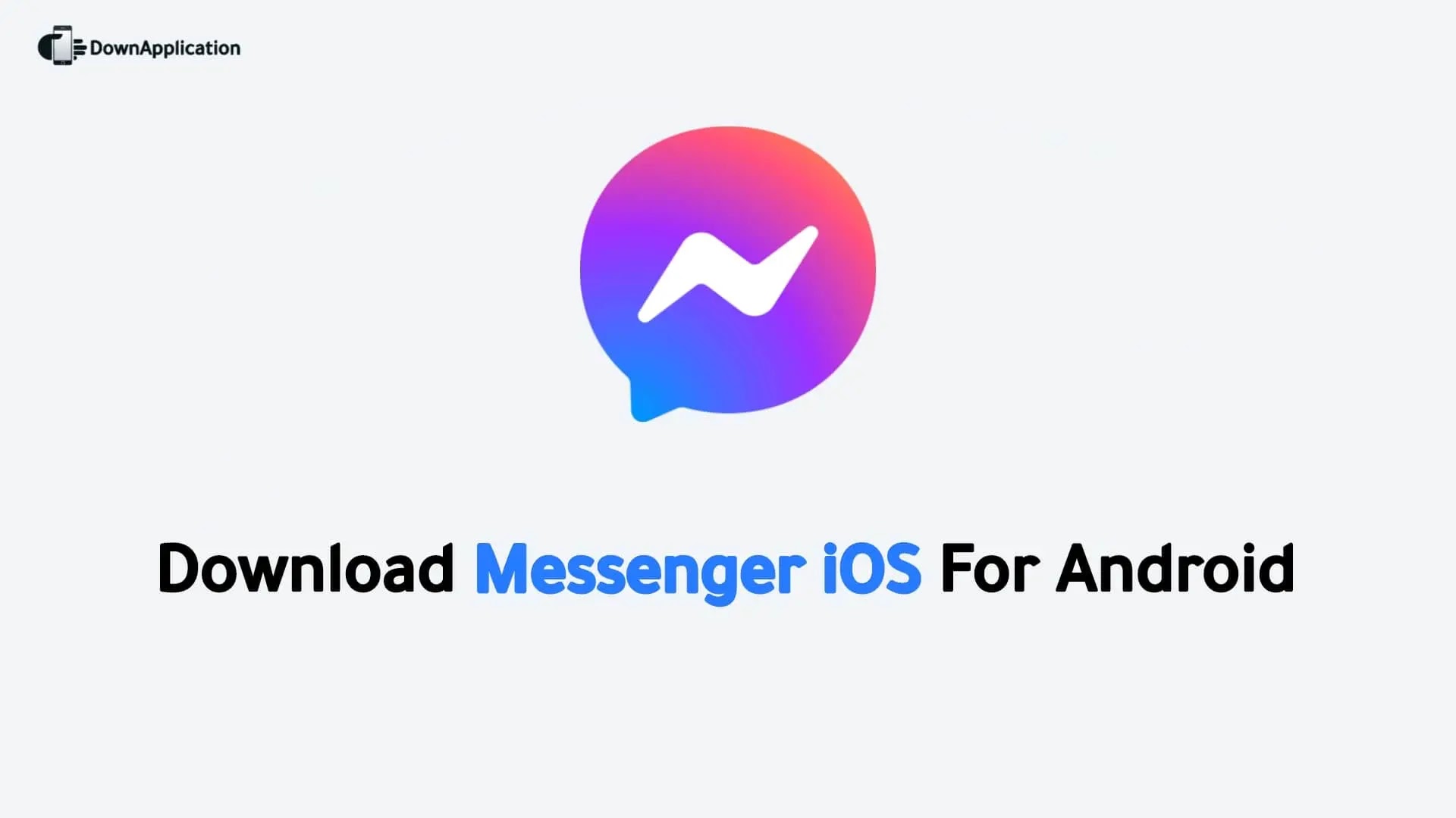 Download Messenger iOS For Android