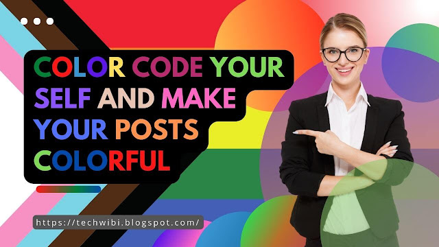 html color code yourself and make your posts colorful