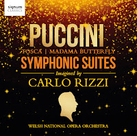 New Album Releases: PUCCINI - SYMPHONIC SUITES IMAGINED BY CARLO RIZZI (Carlo Rizzi & Welsh National Opera Orchestra)