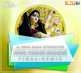 Angna-Padhro-Maharani-Remix-Dj-Girish-Navratri-Special-mix-download-bhakhi-remix