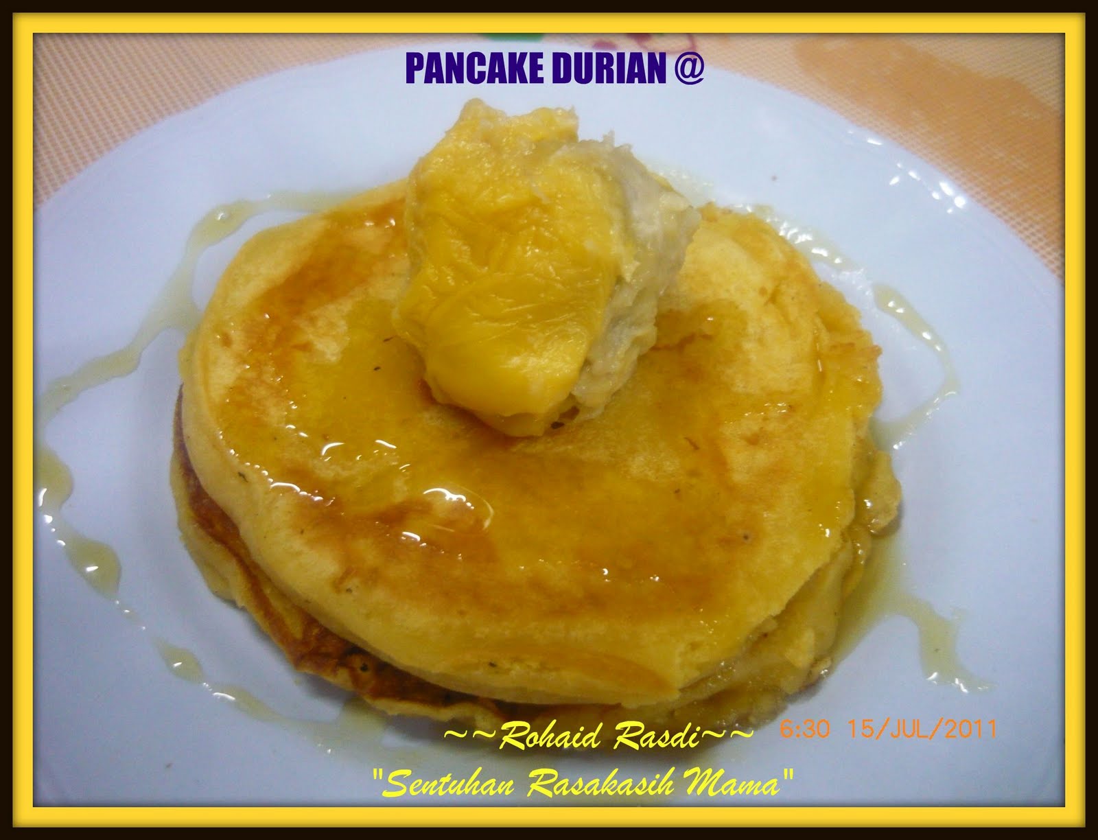 "Sentuhan RasaKasihMama": ~~Pancake Durian~~