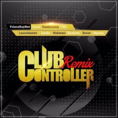 (Afro House) Club Controller (Remix) (feat. TNS & LaSoulmates, Zanda Zakuza, Bucie, Mpumi, Ziyon, Busiswa, Nokwazi & Naak MusiQ) (2018)