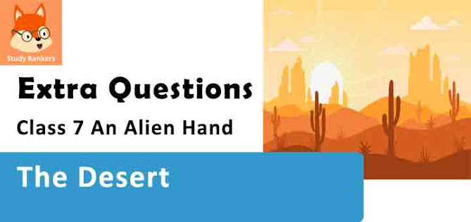 Chapter 3 The Desert Important Questions Class 7 An Alien Hand English