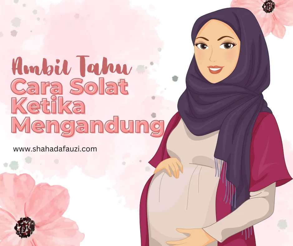 Cara Solat Ketika Mengandung