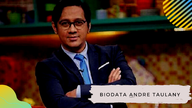 Biodata Andre Taulany