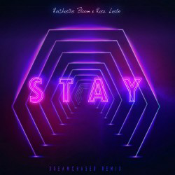 Talento e muita versatilidade no remix de Stay da maravilhosa Rochelle Bloom 