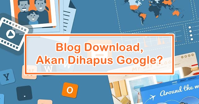 Alasan Kenapa Jangan Gunakan Blogger Sebagai Blog Download