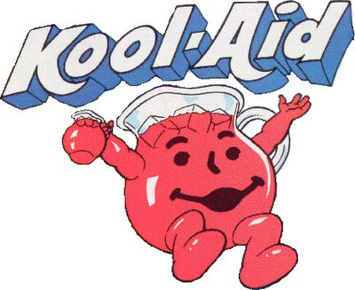 kool aid oh yeah. Oh kool aid oh yeah.