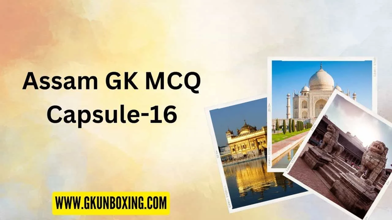 Assam-General-Knowledge-Mock-test-Capsule-16