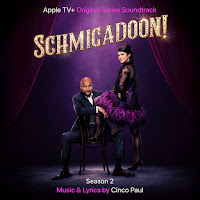 New Soundtracks: SCHMIGADOON! Season 2 (Music & Lyrics by Cinco Paul)