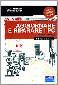 Aggiornare e riparare i PC. Guida pratica