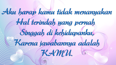 Aku harap kamu tidak menanyakan Hal terindah yang pernah  Singgah di kehidupanku, Karena jawabannya adalah KAMU.