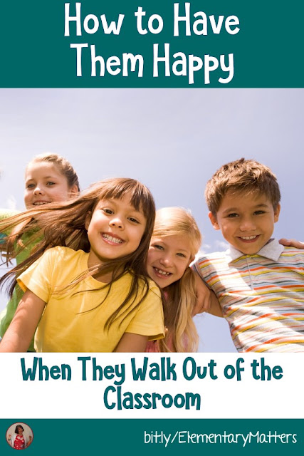 How to have them HAPPY when they walk out of the classroom. Of course we want them happy. Here are some ideas on how to do just that!