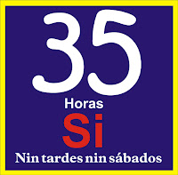 35 horas si! Nin tardes nin sábados!