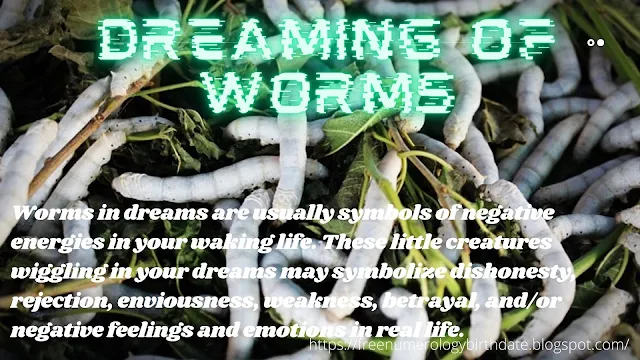 Dreaming of worms