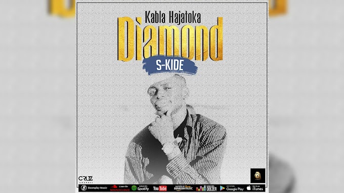 S KIDE - KABLA HAJATOKA DIAMOND | DOWNLOAD MP3