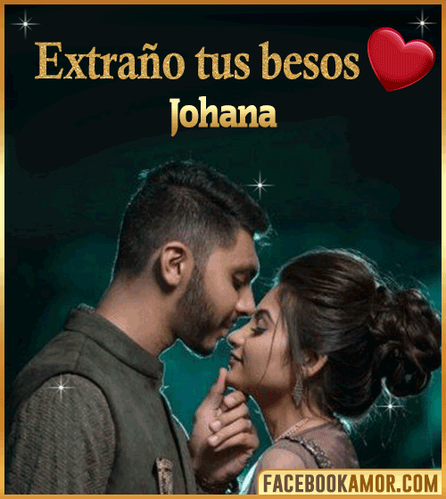 Amor extraño tus besos johana Amor extraño tus besos johana