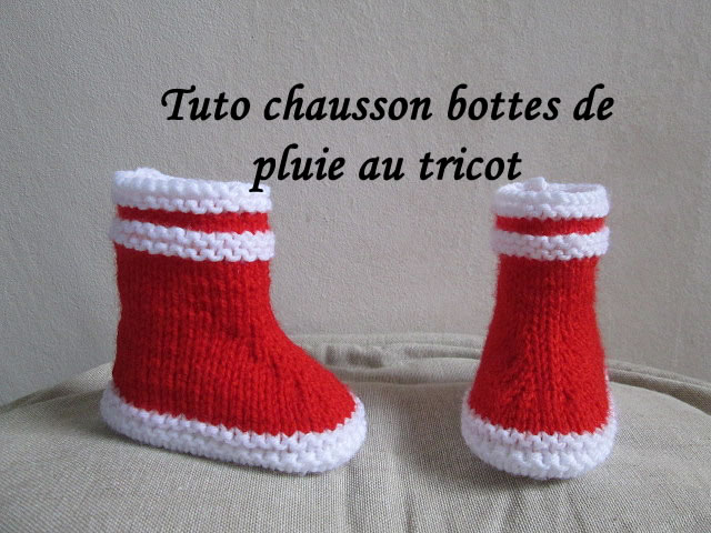 Les Tutos De Fadinou Tuto Bottes De Pluie Au Tricot Pour Bebe Facile