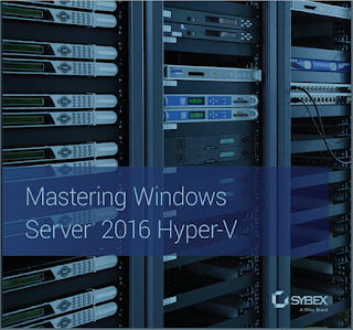 Mastering Windows Server 2016 Hyper-V