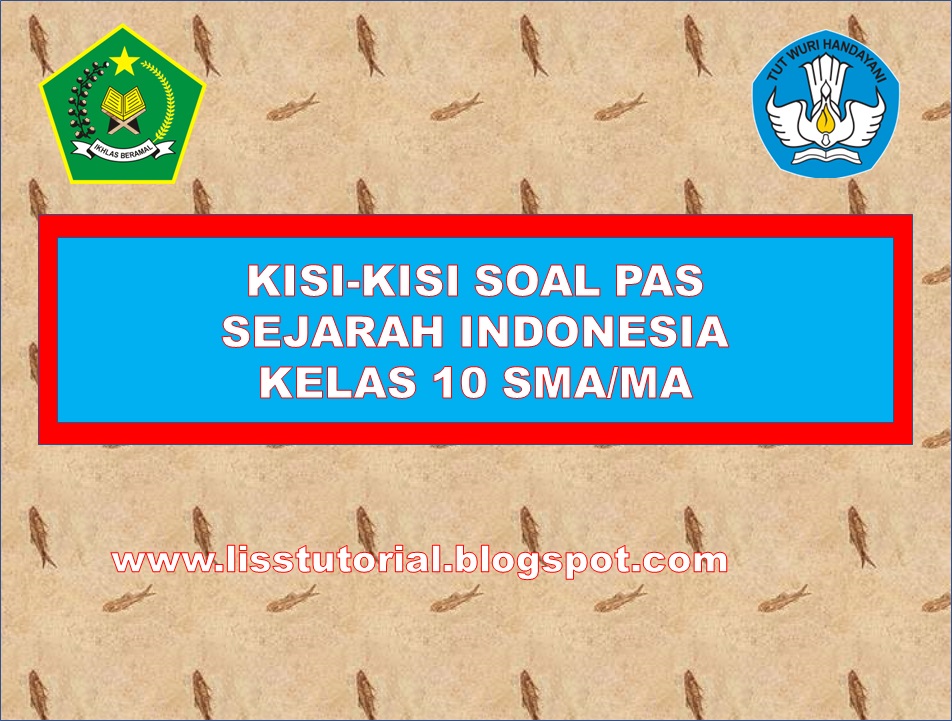 Kisi-kisi Soal PAS Sejarah Indonesia