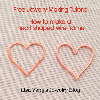 Free jewelry making tutorial on how to make a heart shaped wire frame that you can use to add beads with wire or thread.  Lisa Yang's Jewelry Blog