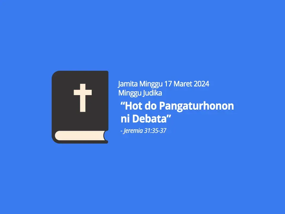 Jamita-Minggu-17-Maret-2024-Jeremia-31-ayat-35-37-Hot-do-Pangaturhonon-ni-Debata