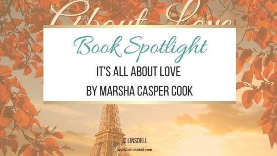 Book Spotlight It's All About Love by Marsha Casper Cook