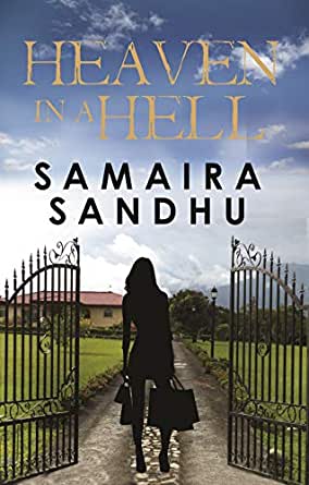 Heaven in a Hell by Samaira Sandhu