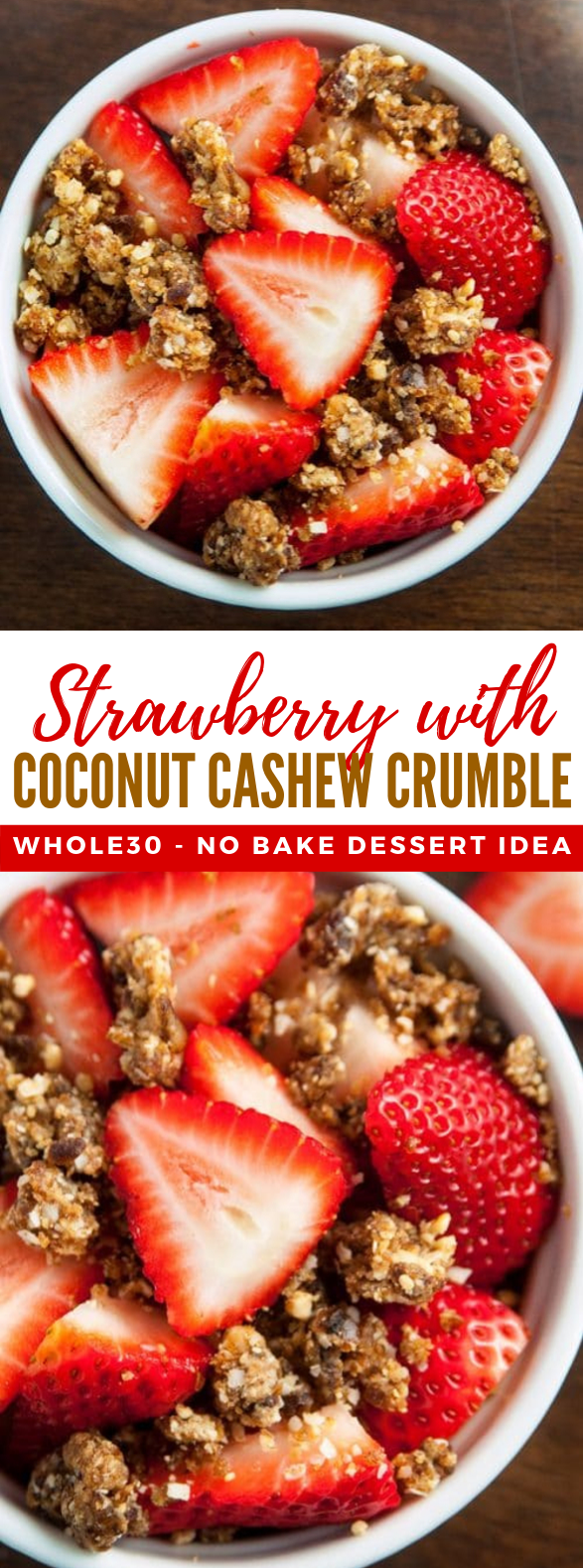 STRAWBERRIES WITH COCONUT CASHEW CRUMBLE  #desserts #whole30