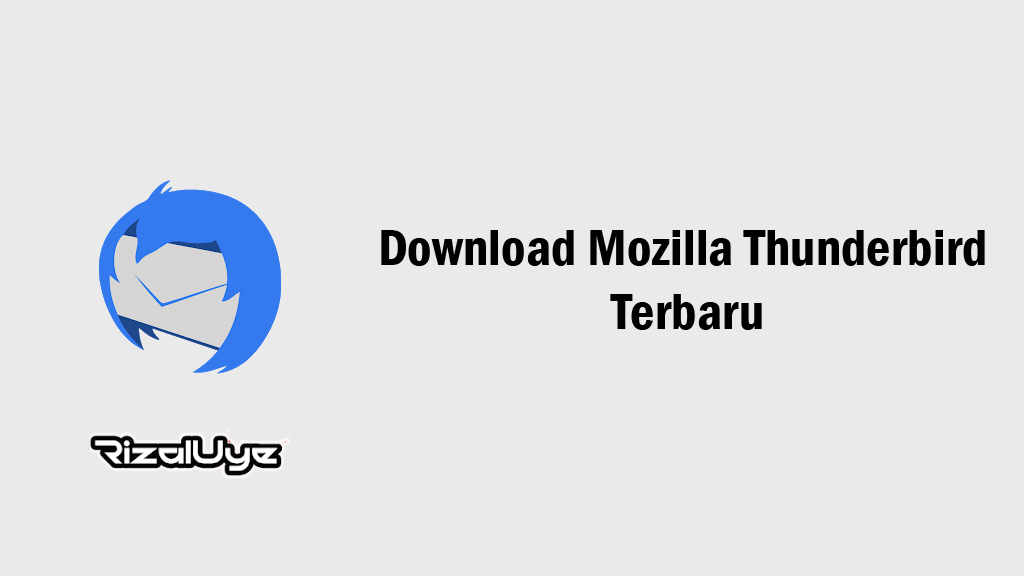 Download Mozilla Thunderbird,Download Mozilla Thunderbird Terbaru,Download Mozilla Thunderbird gratis