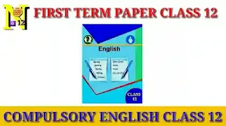 First Term English Paper Class 12 | 2079 | Compulsory English Class 12 | Neb English Support Class 12