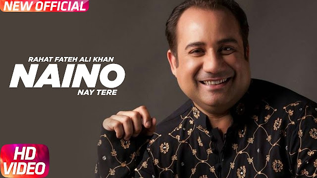 Naino Nay Tere Song Lyrics | Rahat Fateh Ali Khan | Latest Punjabi Song 2018 | Speed Records