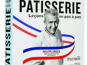 Pâtisserie, leçons en pas à pas, de Philippe Urraca