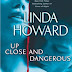 Review of "Up Close and Dangerous" by Linda Howard