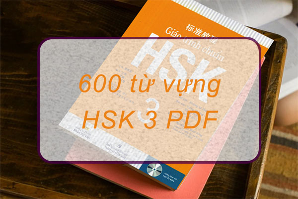 600 Từ vựng tiếng Trung luyện thi HSK 3